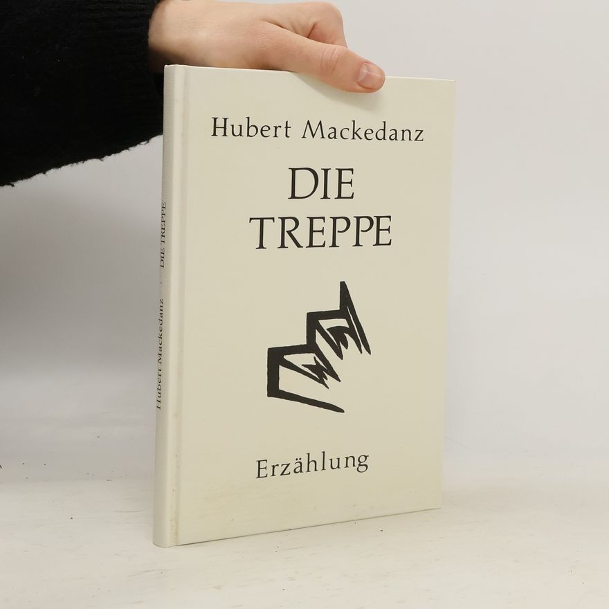 Hubert Mackedanz Die Treppe