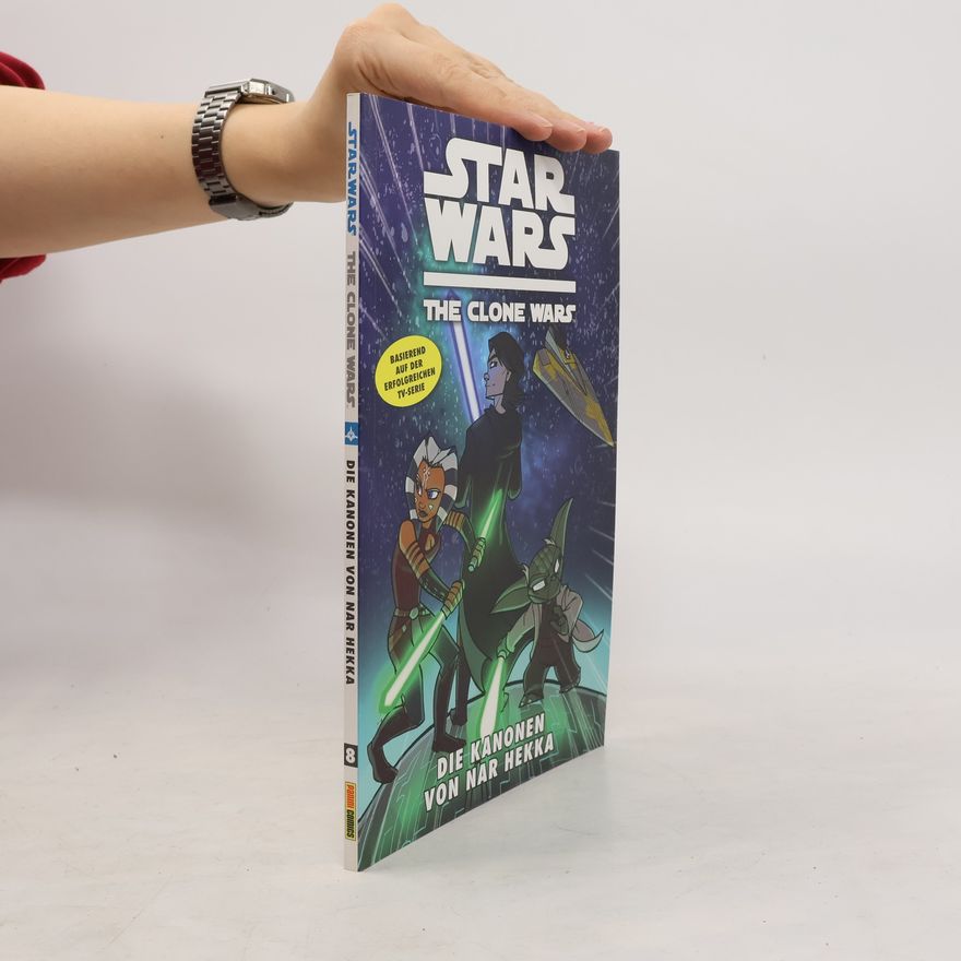 Tom de Falco Star Wars: The Clone Wars - 8: Die Kanonen von Nar Hekka