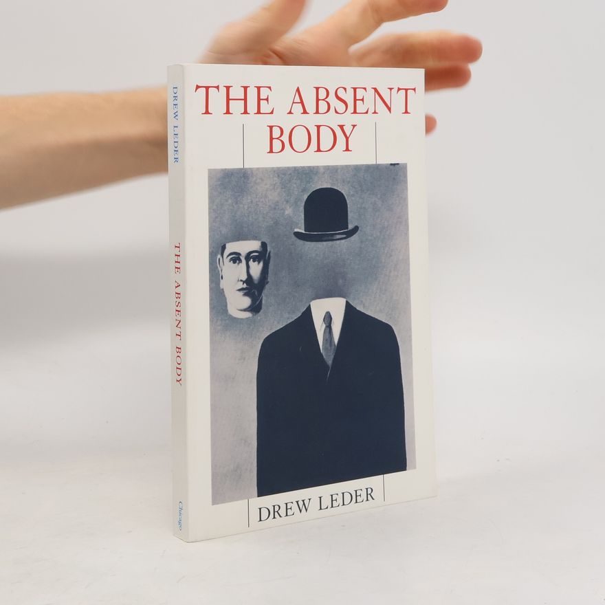 Drew Leder The Absent Body