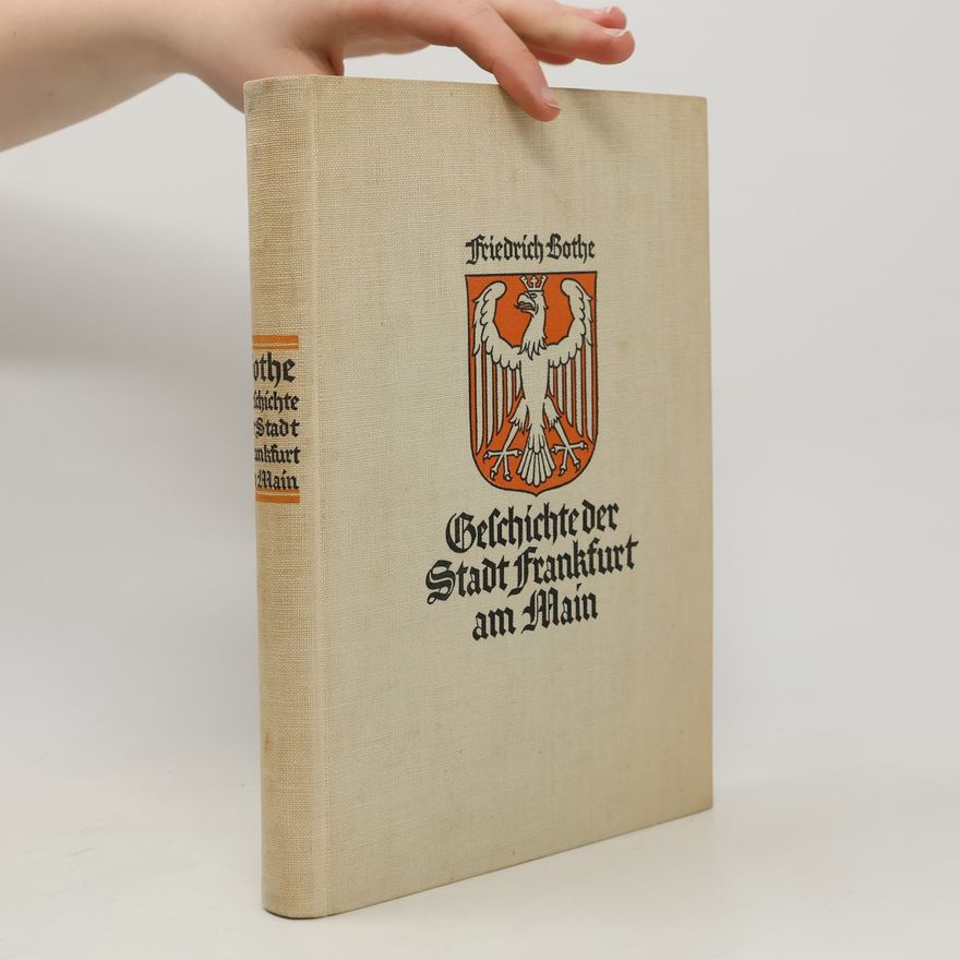Friedrich Bothe Geschichte der Stadt Frankfurt am Main