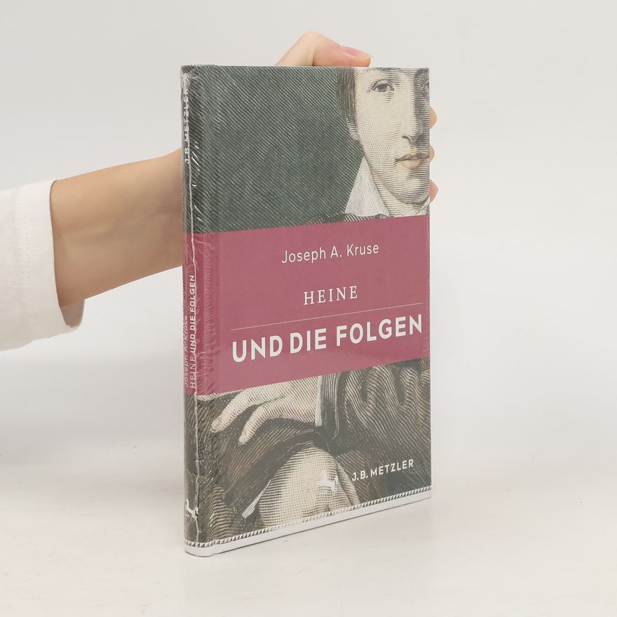 Joseph Anton Kruse Heine und die Folgen