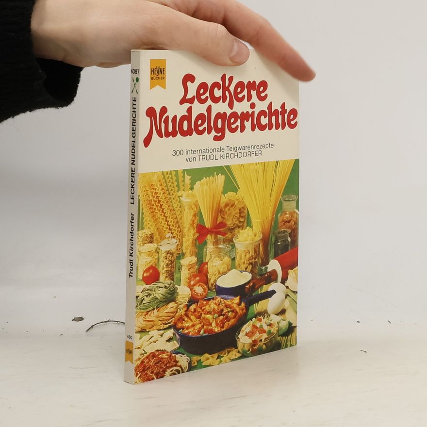 Trudl Kirchdorfer Leckere Nudelgerichte