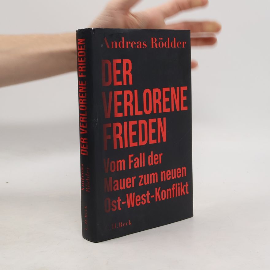 Andreas Rödder Der verlorene Frieden