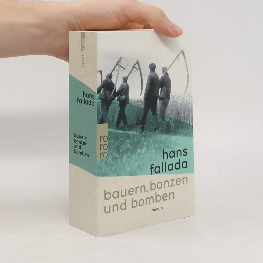 Hans Fallada Bauern, Bonzen und Bomben