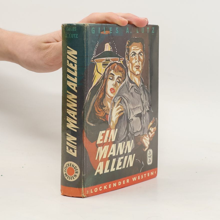 Giles A. Lutz ein mann allein