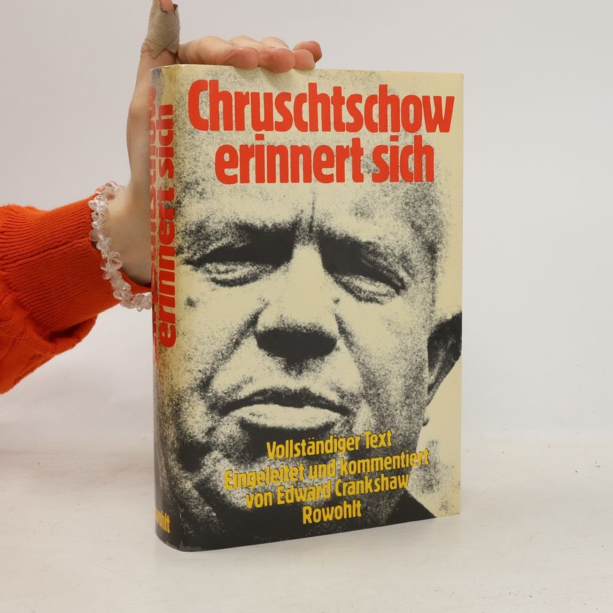 Edward Crankshaw Chruschtschow erinnert sich