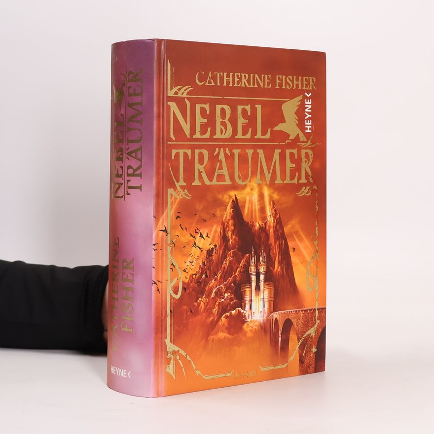 Catherine Fisher Nebelträumer. Roman