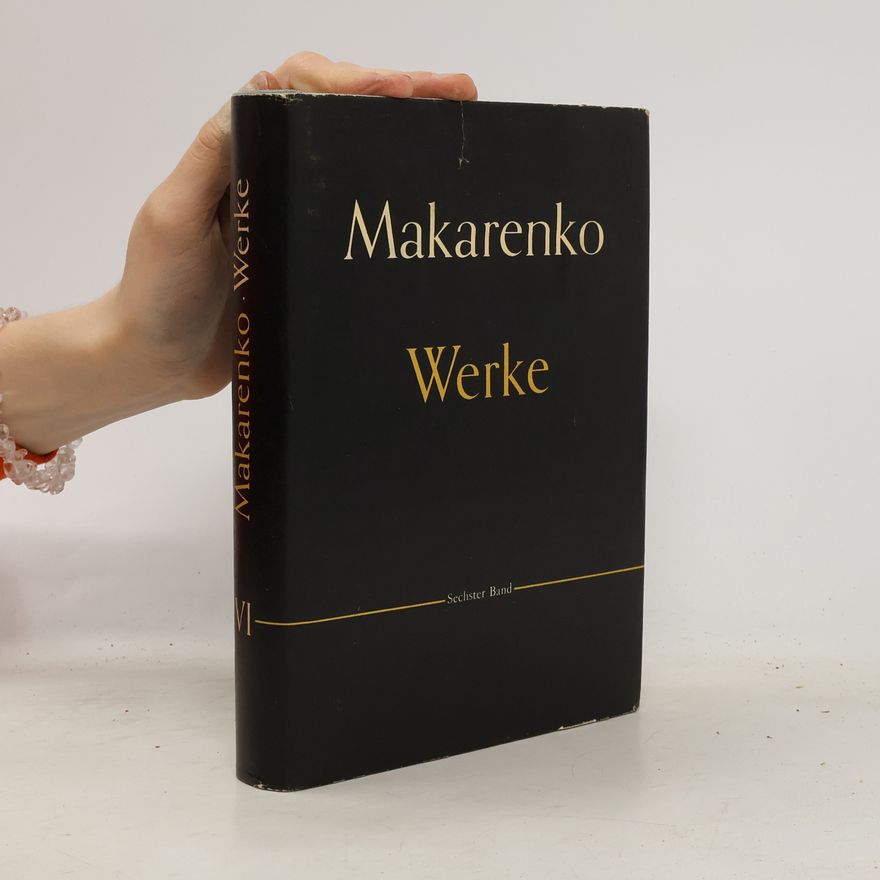 Anton Semenovič Makarenko Werke VI
