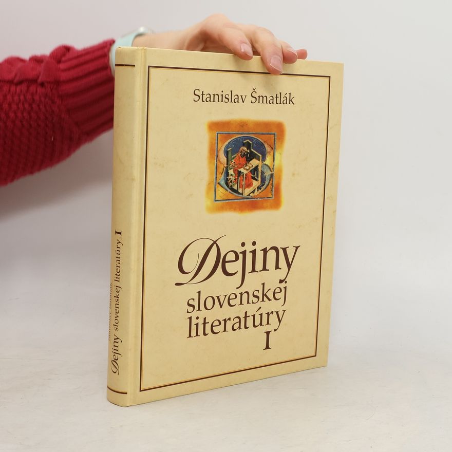 Stanislav Šmatlák Dejiny slovenskej literatúry