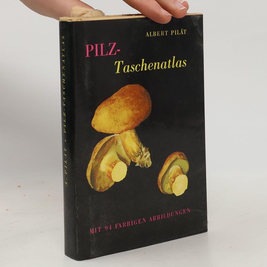 Albert Pilát Pilztaschenatlas