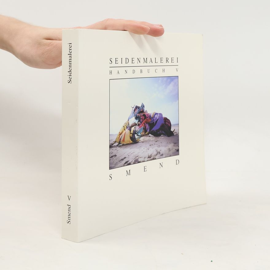 Rudolf G. Smend Seidenmalerei Handbuch