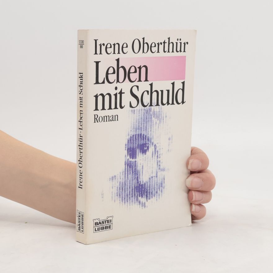 Irene Oberthür Leben mit Schuld