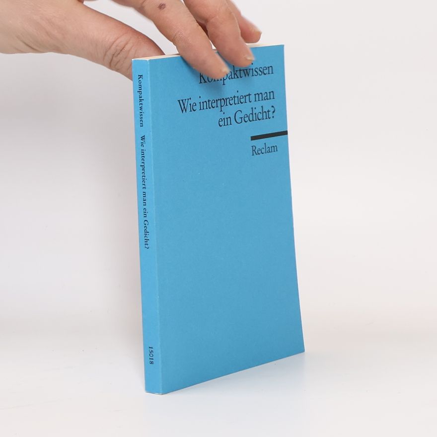 Autorenkollektiv Wie interpretiert man ein Gedicht?