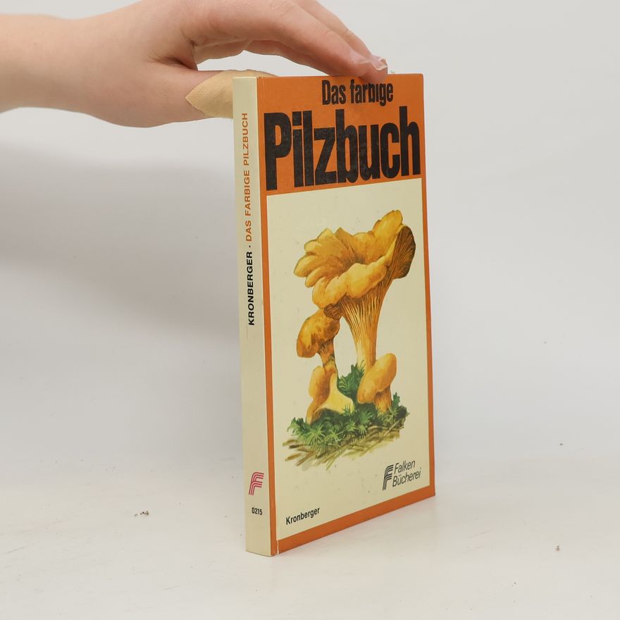 Karl Kronberger Das farbige Pilzbuch