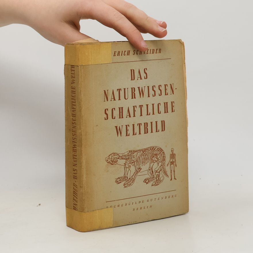 Erich Schneider Das Naturwissenschaftliche Weltbild