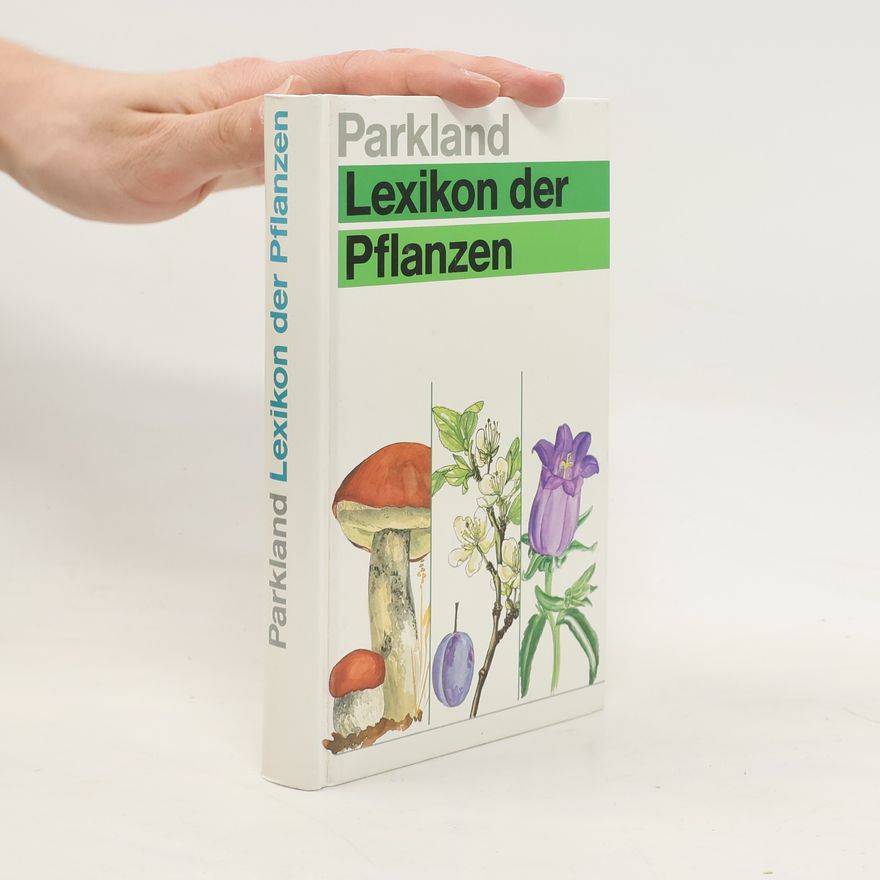 Heinz Jüngling Parkland-Lexikon der Pflanzen