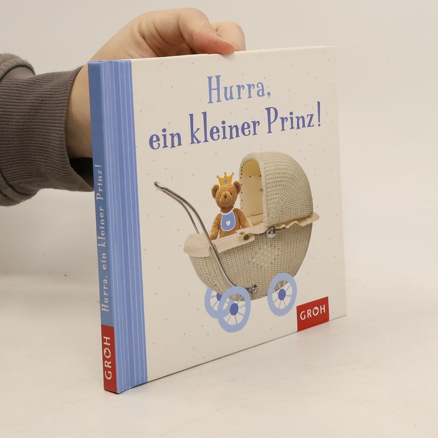 Franziska Siegel Hurra, ein kleiner Prinz!