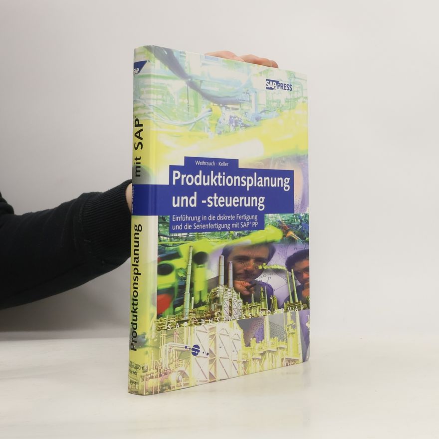 Klaus Weihrauch Produktionsplanung und -steuerung mit SAP