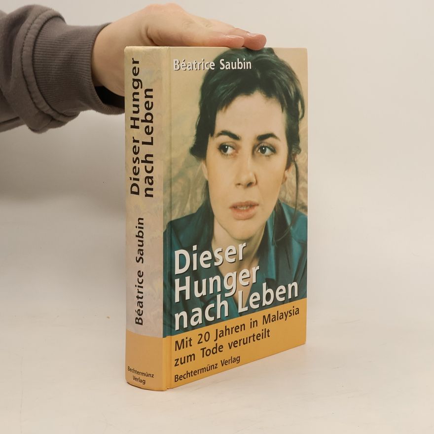 Béatrice Saubin Dieser Hunger nach Leben