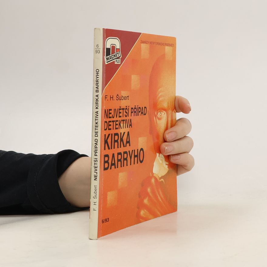 František H. Šubert Největší případ detektiva Kirka Barryho