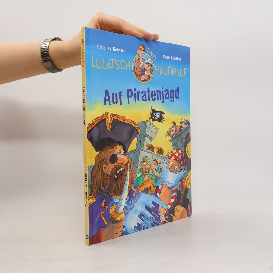 Jürgen Rieckhoff Lulatsch und Haudrauf – Auf Piratenjagd