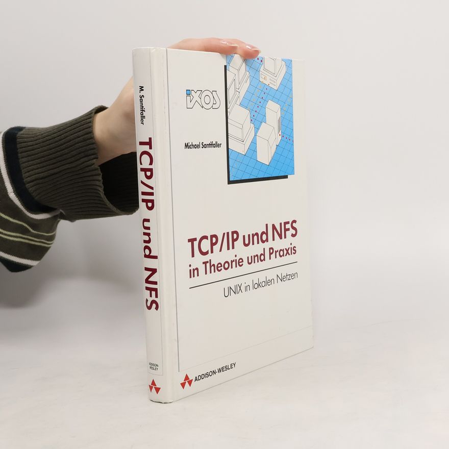 Michael Santifaller TCP/IP und NFS in Theorie und Praxis