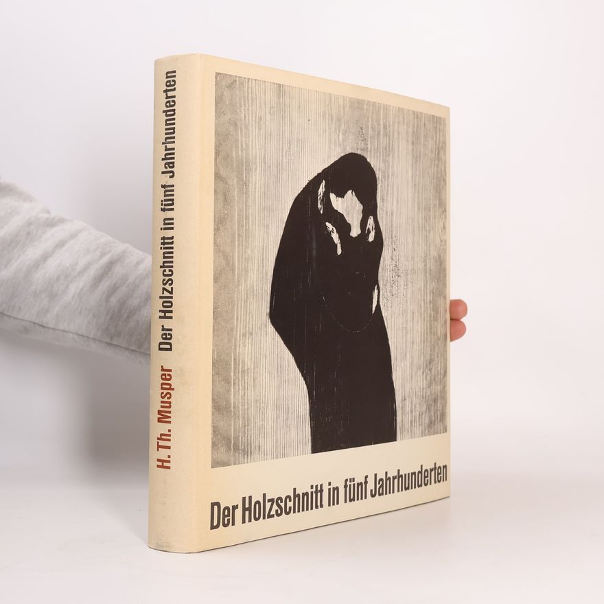 Heinrich Th. Musper Der Holzschnitt in fünf Jahrhunderten