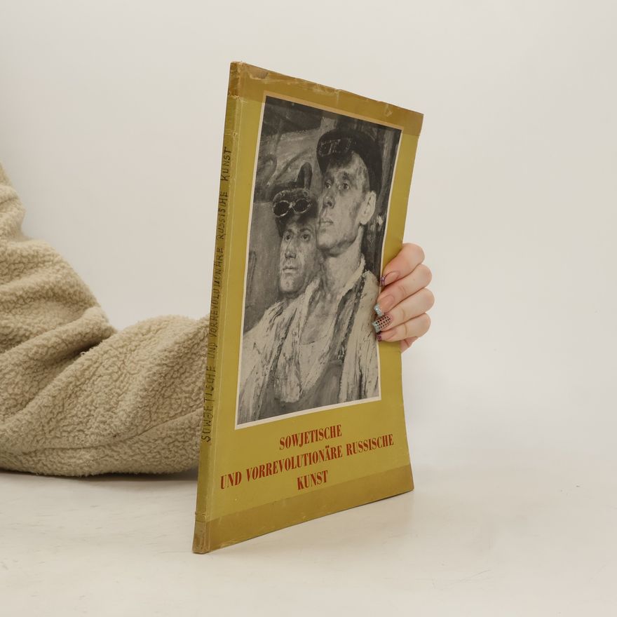 Various authors Sowjetische und vorrevolutionäre russische Kunst