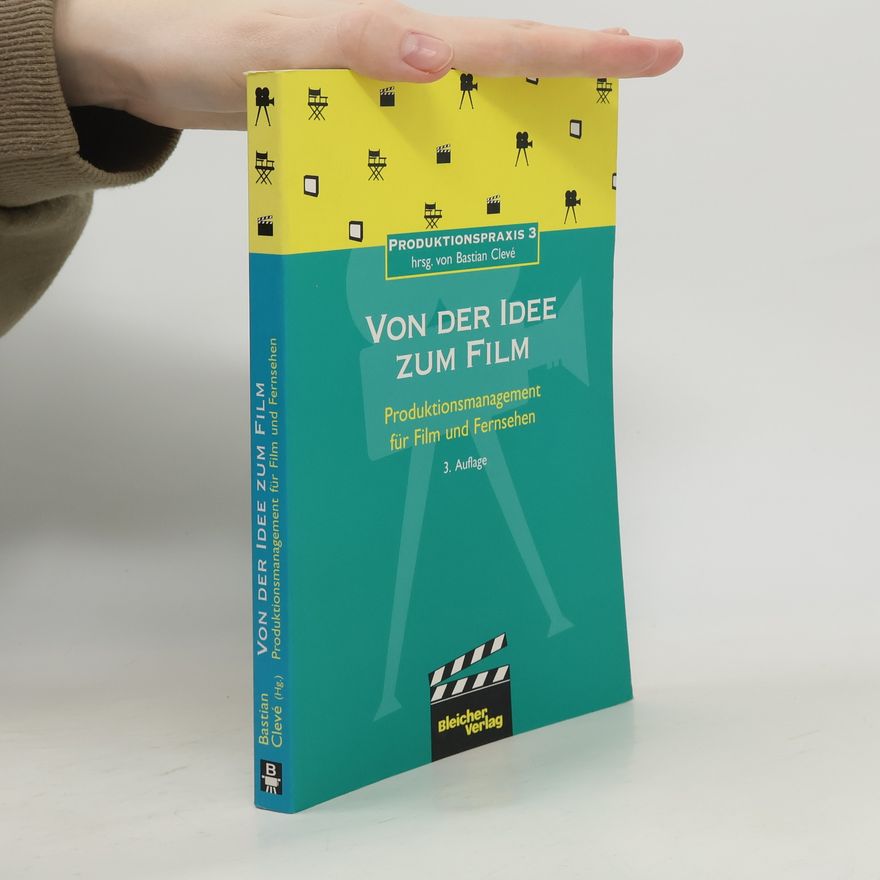 Bastian Clevé Von der Idee zum Film