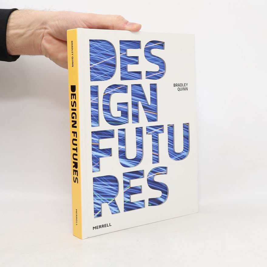 Bradley Quinn Design Futures