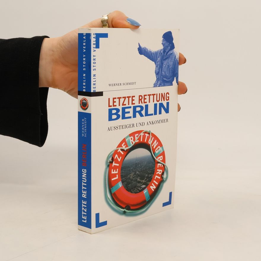Werner Schmidt-Hieber Letzte Rettung Berlin