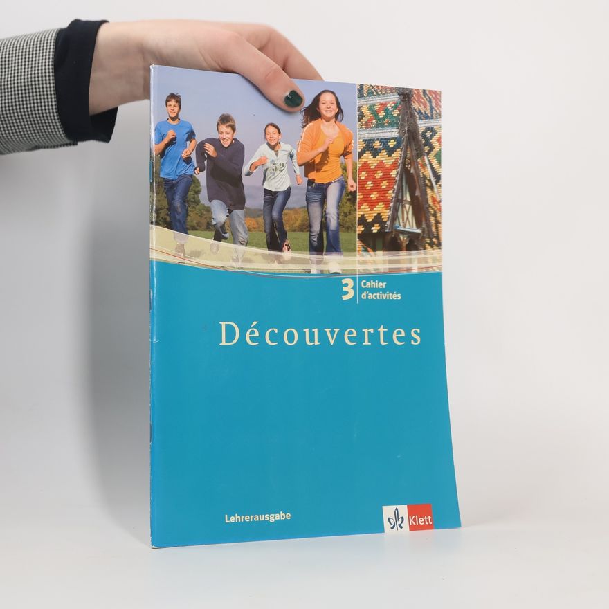 Birgit Bruckmayer Découvertes 3 Lehrerausgabe mit Lösungen zum Cahier d'activités