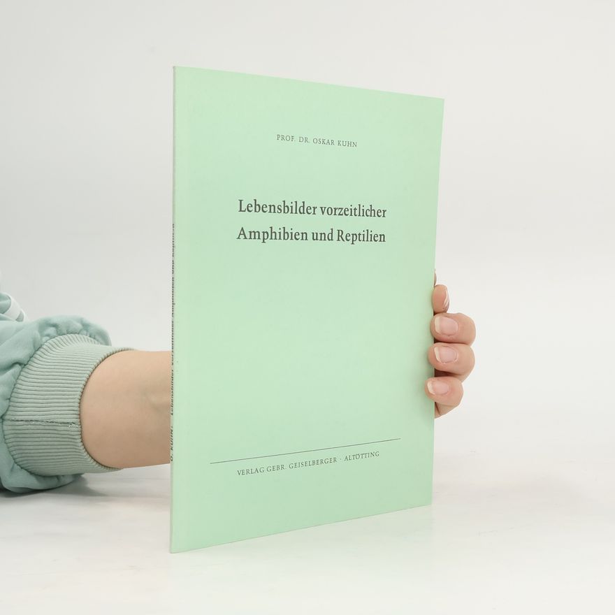 Oskar Kuhn Lebensbilder vorzeitlicher Amphibien und Reptilien