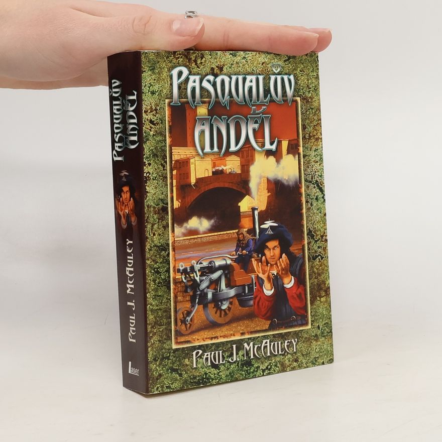 Paul J. McAuley Pasqualův anděl