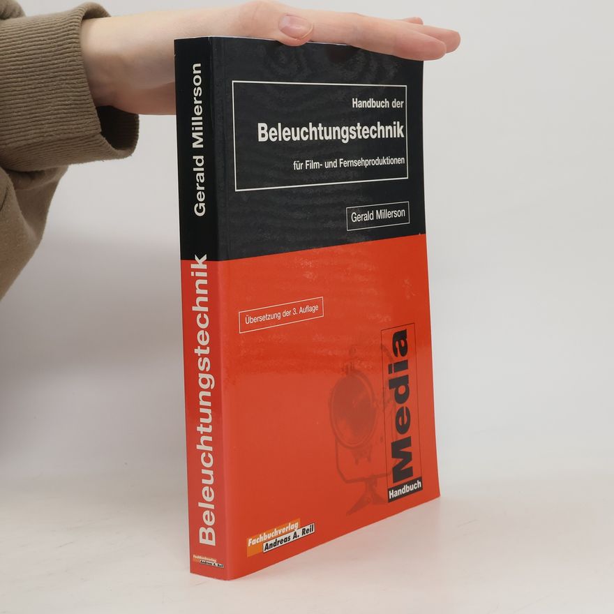 Gerald Millerson Handbuch der Beleuchtungstechnik für Film- und Fernsehproduktionen
