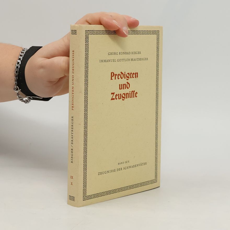 Immanuel Gottlob Brastberger Predigten und Zeugnisse IX/X