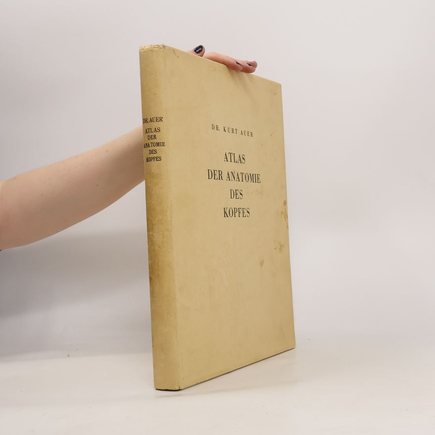 Kurt V. Auer Atlas der Anatomie des Kopfes