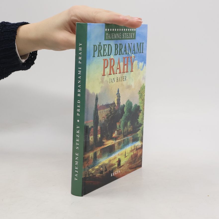 Jan Bauer Před branami Prahy: Na pravém břehu vltavském