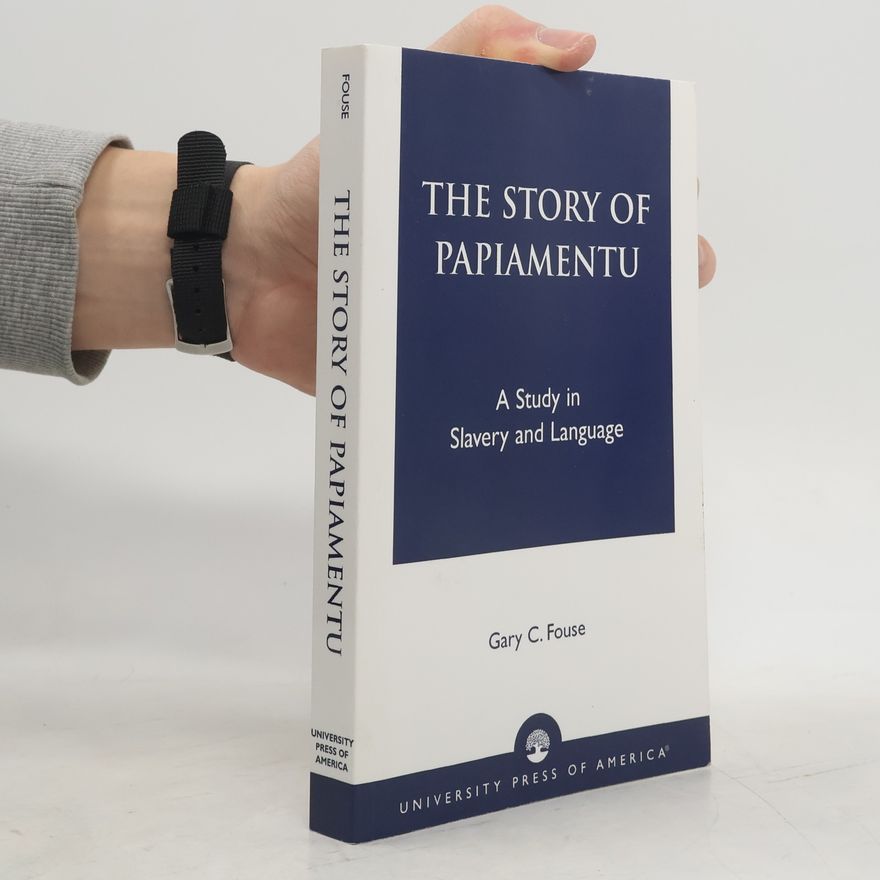 Gary C. Fouse The Story of Papiamentu
