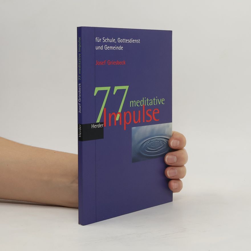 Josef Griesbeck 77 meditative Impulse