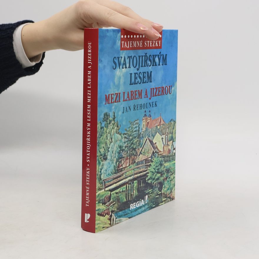 Jan Řehounek Svatojiřským lesem - Mezi Labem a Jizerou