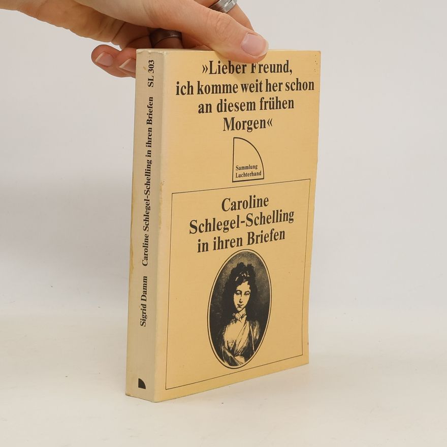 Caroline Schelling "Lieber Freund, ich komme weit her schon an diesem frühen Morgen"