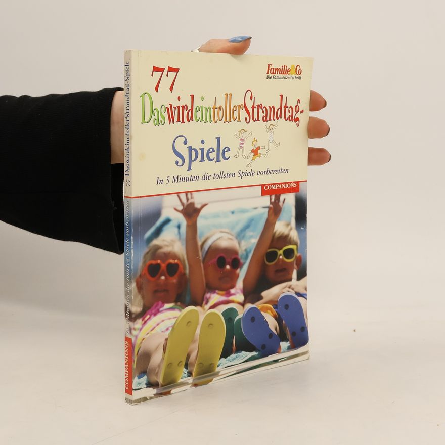 Collectif d'auteurs 77 Spiele. Das wird ein toller Strandtag.