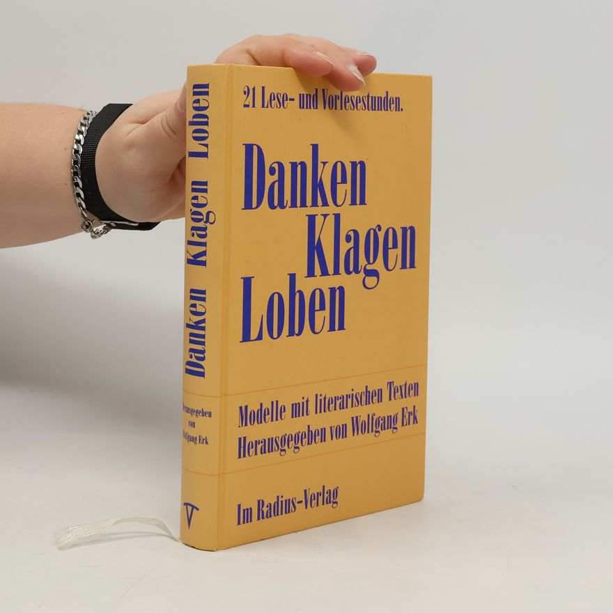 Wolfgang Erk Danken, klagen, loben