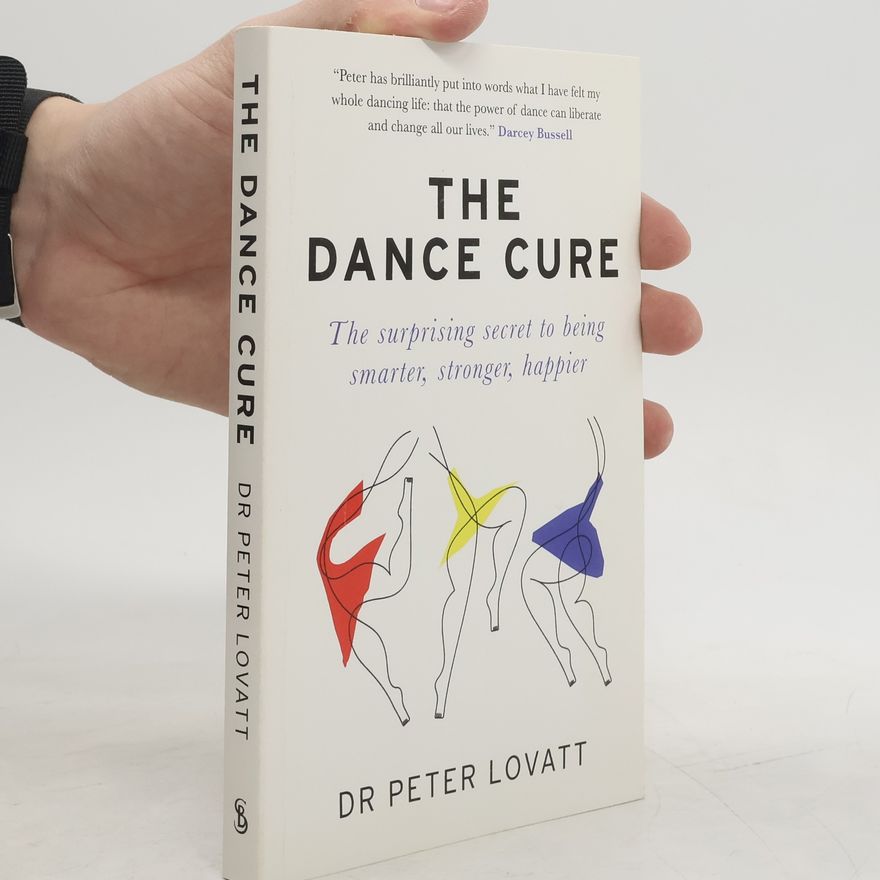 Dr Peter Lovatt The Dance Cure
