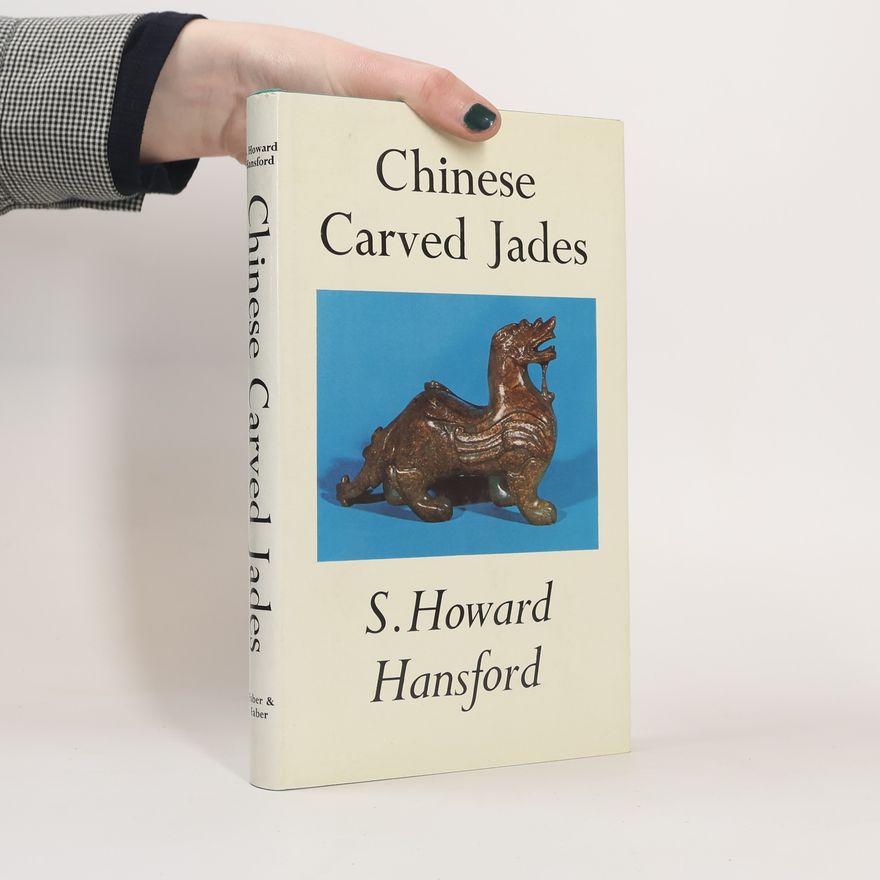 S. Howard Hansford Chinese Carved Jades