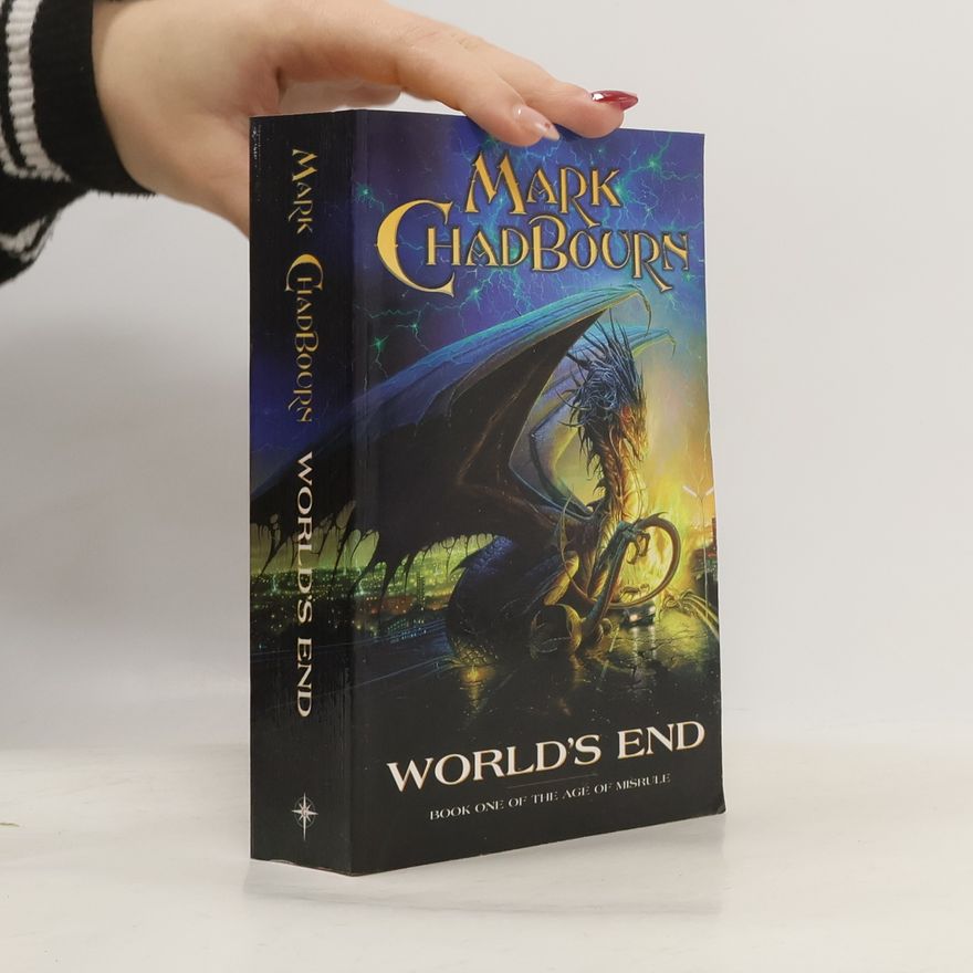 Mark Chadbourn The Age of Misrule - 1: World's End