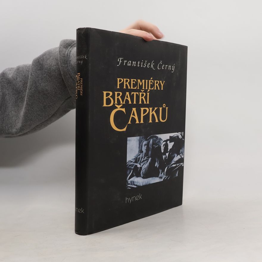 František Černý Premiéry bratří Čapků