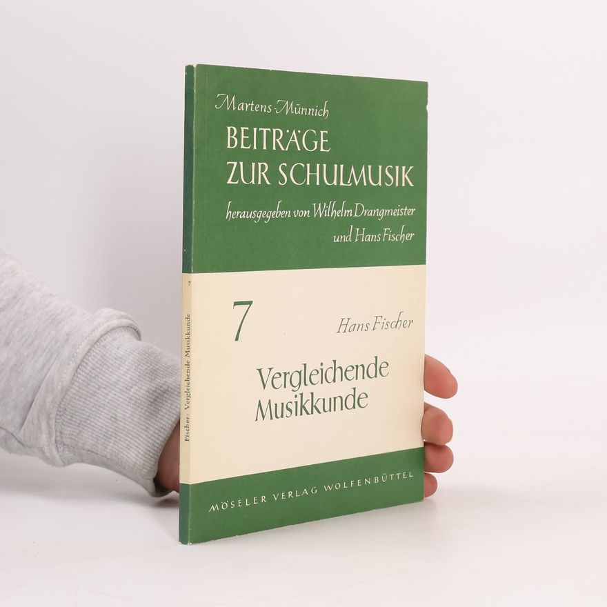 Hans Fischer Beiträge zur Schulmusik 7. Vergleichende Musik