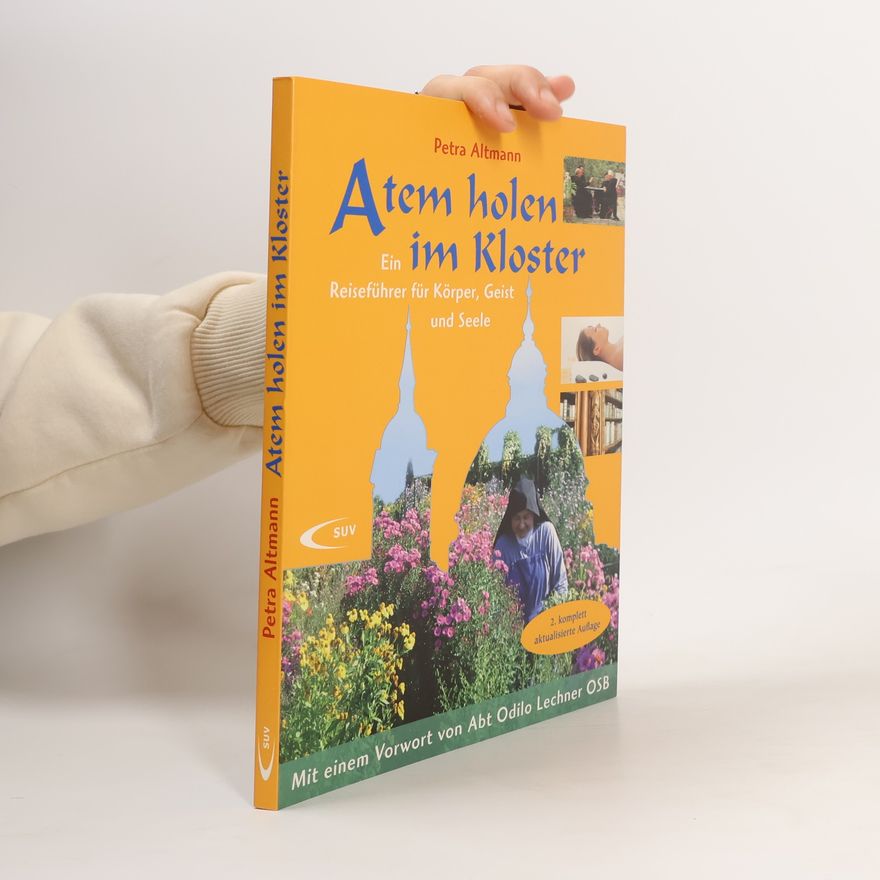 Petra Altmann Atem holen im Kloster - 2. komplett aktualisierte Auflage